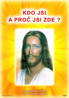  KDO JSI A PRO� JSI ZDE ? 